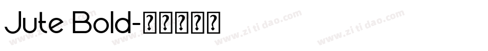 Jute Bold字体转换
